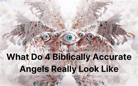 What Does A Biblically Accurate Angel Actually Look Like