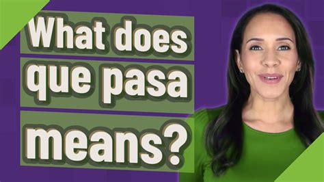 5 Ways Que Pasa Means