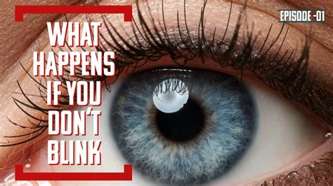What Happens If You Don T Blink Youtube