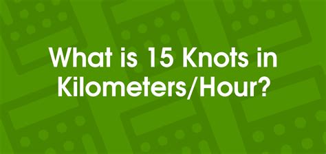 What Is 15 Knots In Kilometers Hour Convert 15 Kt To Km H