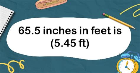 What Is 65 5 Inches In Feet Convert 65 5 In To Feet Ft