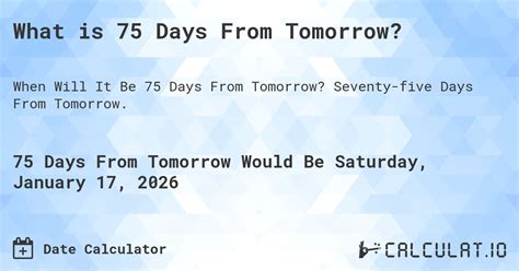 What Is 75 Days From Tomorrow Calculatio