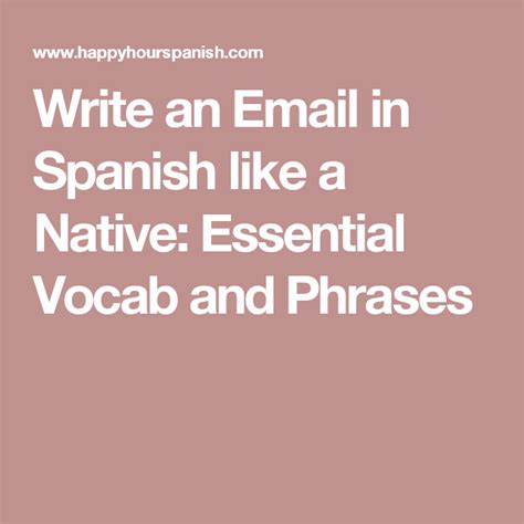 Write An Email In Spanish Like A Native Essential Vocab And Phrases