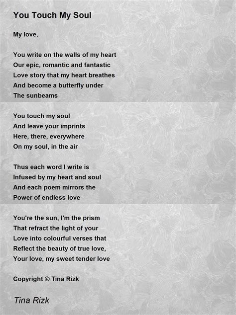 You Touched My Heart And Soul So Deeply In So Many Ways You Are A